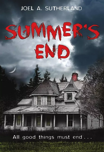 Summer's End - Joel A. Sutherland - Scholastic Canada Ltd