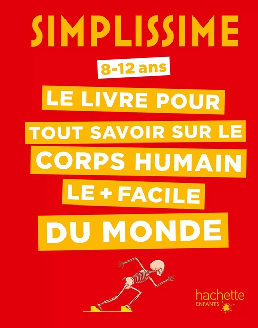 Simplissime Le livre pour tout savoir sur le corps humain le + facile du monde - SONIA Rabinovitz - Hachette Enfants