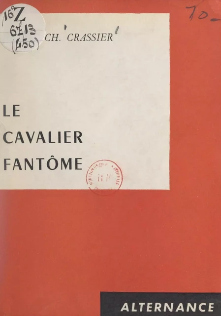 Le cavalier fantôme - Denise Ch. Crassier - FeniXX réédition numérique