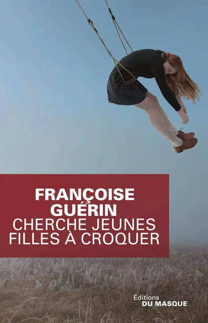 Cherche jeunes filles à croquer - Françoise Guérin - Le Masque