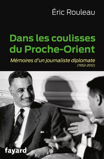 Dans les coulisses du Proche-Orient - Eric Rouleau - Fayard