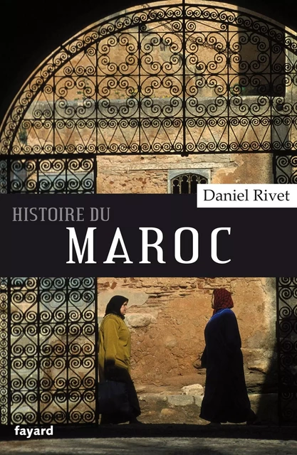 Histoire du Maroc - Daniel Rivet - Fayard