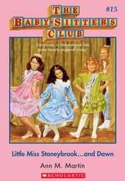 Little Miss Stoneybrook...and Dawn: Classic Edition (The Baby-Sitters Club #15)