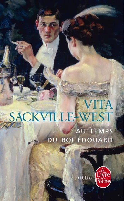 Au temps du roi Edouard - Vita Sackville-West - Le Livre de Poche