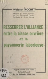 Resserrer l'alliance entre la classe ouvrière et la paysannerie laborieuse