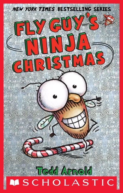 Fly Guy's Ninja Christmas (Fly Guy #16) - Tedd Arnold - Scholastic Inc.