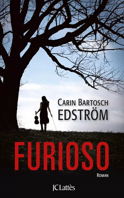 Furioso - Carin Bartosch Edström - JC Lattès