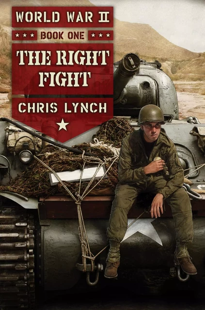 The Right Fight (World War II #1) - Chris Lynch - Scholastic Inc.