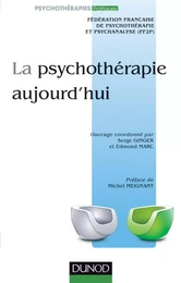 La psychothérapie aujourd'hui - 2e éd.