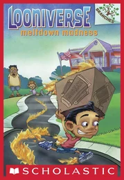 Meltdown Madness: A Branches Book (Looniverse #2)