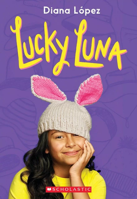 Lucky Luna - Diana López - Scholastic Inc.