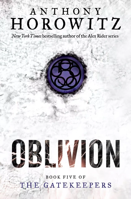 Oblivion (The Gatekeepers #5) - Anthony Horowitz - Scholastic Inc.