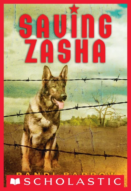 Saving Zasha - Randi Barrow - Scholastic Inc.