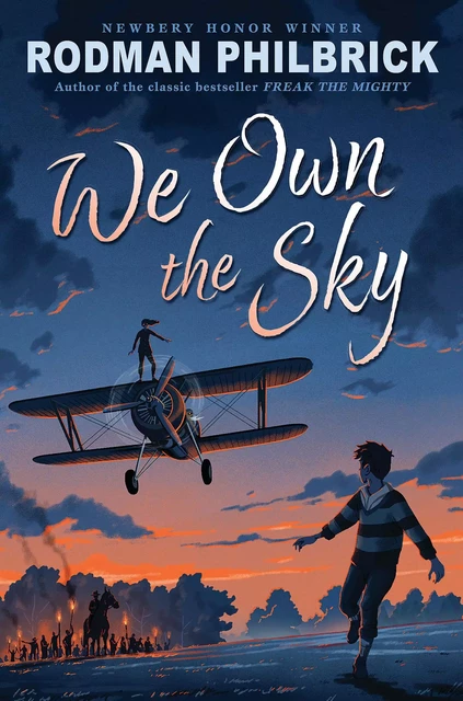 We Own the Sky - Rodman Philbrick - Scholastic Inc.