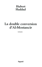 La double conversion d'Al-Mostancir