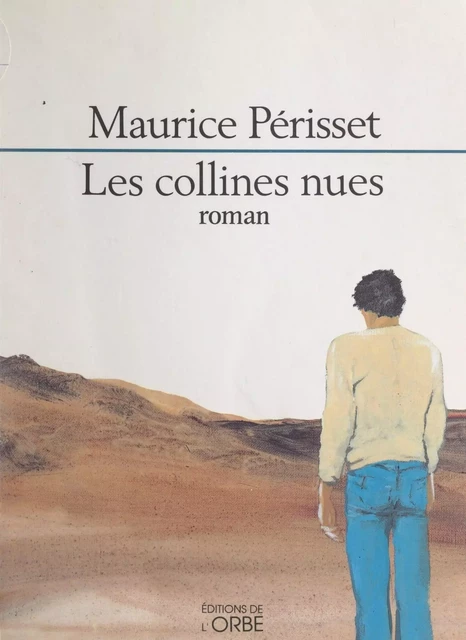 Les collines nues - Maurice Périsset - FeniXX réédition numérique