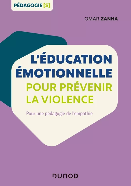 L'éducation émotionnelle pour prévenir la violence - Omar Zanna - Dunod