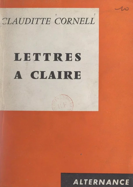 Lettres à Claire - Clauditte Cornell - FeniXX réédition numérique