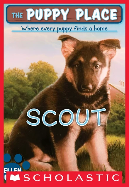 Scout (The Puppy Place #7) - Ellen Miles - Scholastic Inc.