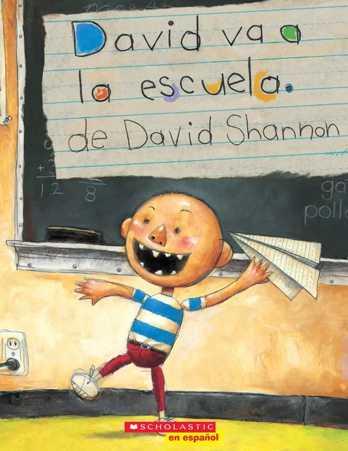 David va a la escuela (David Goes to School) - David Shannon - Scholastic Inc.