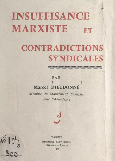 Insuffisance marxiste et contradictions syndicales - Marcel Dieudonné - FeniXX réédition numérique