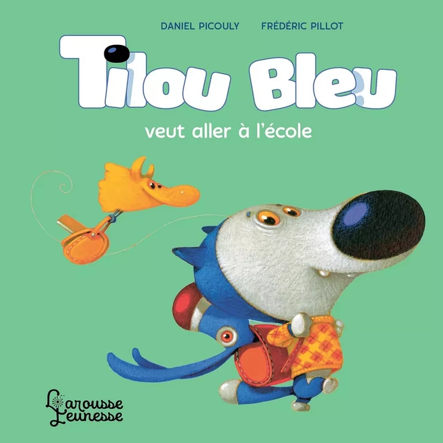 Tilou bleu veut aller à l'école - Daniel Picouly - Larousse