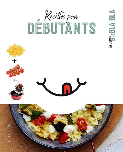 Recettes pour débutants -  Collectif - Larousse