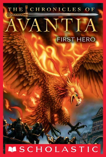 First Hero (The Chronicles of Avantia #1) - Adam Blade - Scholastic Inc.