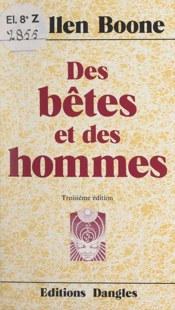 Des bêtes et des hommes - J. Allen Boone - FeniXX réédition numérique