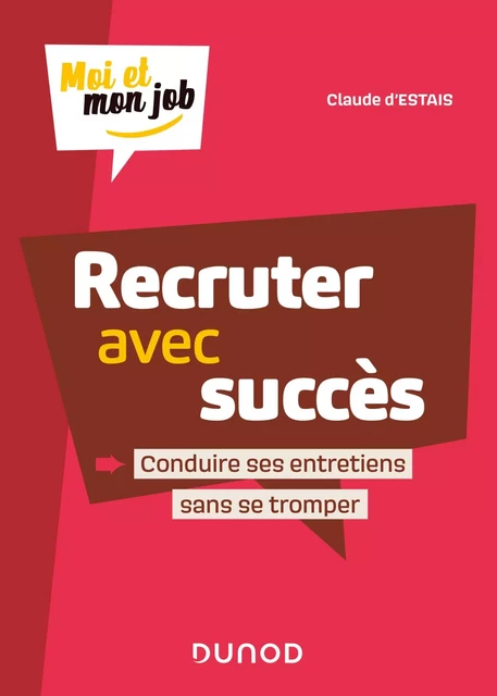 Recruter avec succès - Claude d'Estais - Dunod