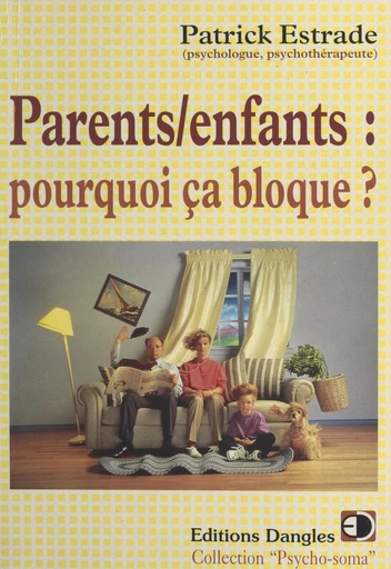 Parents, enfants - Patrick Estrade - FeniXX réédition numérique