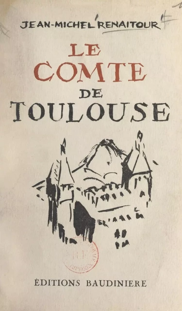 Le comte de Toulouse - Jean-Michel Renaitour - FeniXX réédition numérique