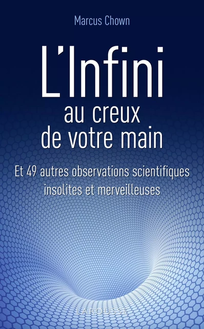 L'infini au creux de votre main - Marcus Chown - Larousse