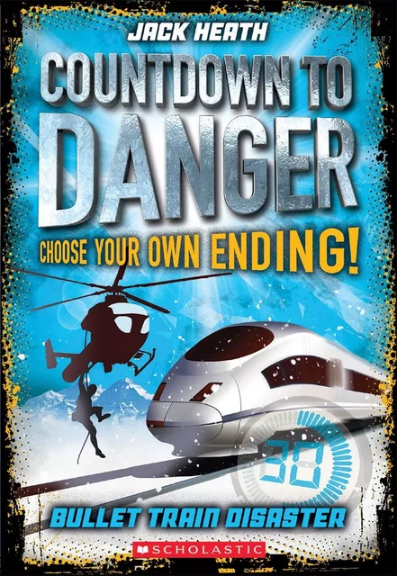 Countdown to Danger: Bullet Train Disaster - Jack Heath - Scholastic Canada Ltd