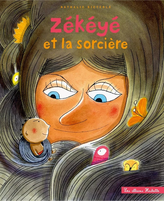 Zékéyé et la sorcière - Nathalie Dieterlé - Hachette Enfants