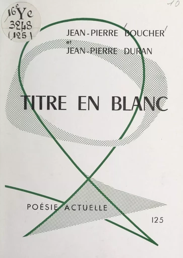 Titre en blanc - Jean-Pierre Boucher, Jean-Pierre Duran - FeniXX réédition numérique