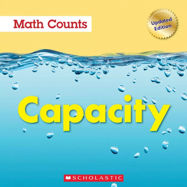 Capacity (Math Counts: Updated) - Henry Pluckrose - Scholastic Inc.