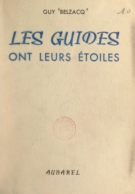 Les guides ont leurs étoiles - Guy Belzacq - FeniXX réédition numérique