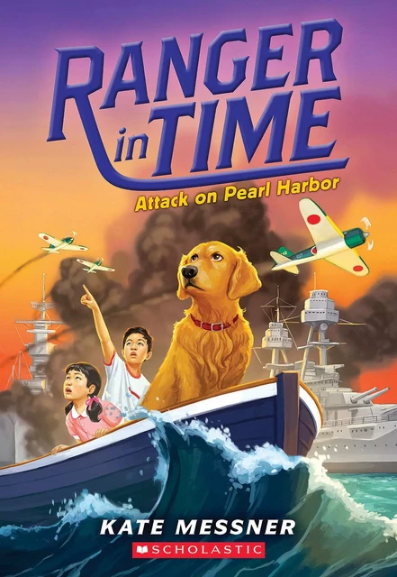 Attack on Pearl Harbor (Ranger in Time #12) - Kate Messner - Scholastic Inc.