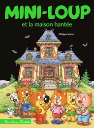 Mini-Loup et la maison hantée