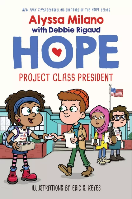 Project Class President (Alyssa Milano's Hope #3) - Alyssa Milano, Debbie Rigaud - Scholastic Inc.