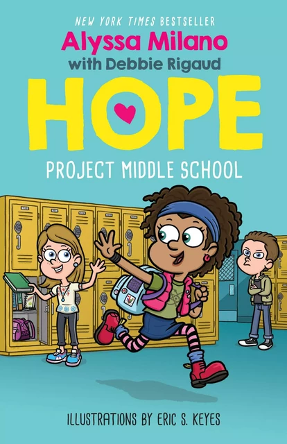 Project Middle School (Alyssa Milano's Hope #1) - Alyssa Milano, Debbie Rigaud - Scholastic Inc.