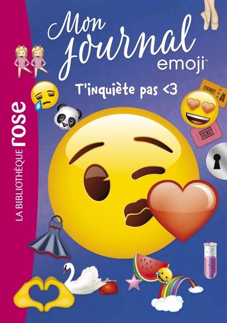 emoji TM mon journal 07 - T'inquiète pas &lt;3 - Catherine Kalengula - Hachette Jeunesse