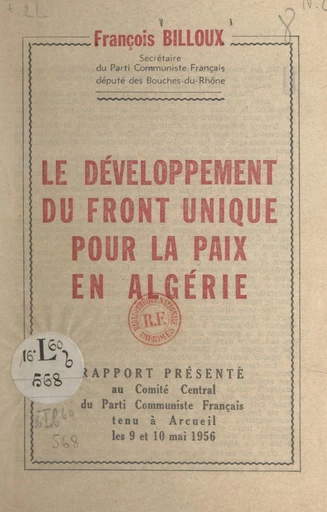 Le développement du front unique pour la paix en Algérie - François Billoux - FeniXX réédition numérique