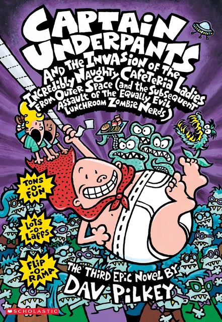 Captain Underpants and the Invasion of the Incredibly Naughty Cafeteria Ladies from Outer Space (Captain Underpants #3) - Dav Pilkey - Scholastic USnada Ltd