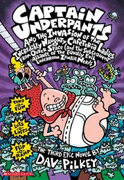 Captain Underpants and the Invasion of the Incredibly Naughty Cafeteria Ladies from Outer Space (Captain Underpants #3)