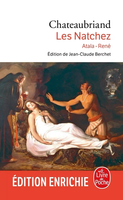 Atala . René. les Natchez - François-René de Chateaubriand - Le Livre de Poche