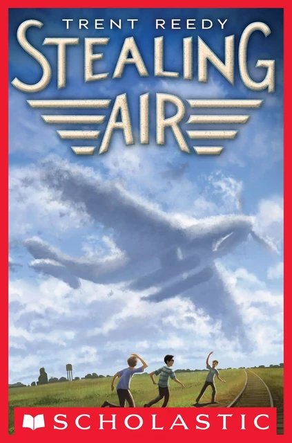 Stealing Air - Trent Reedy - Scholastic Inc.