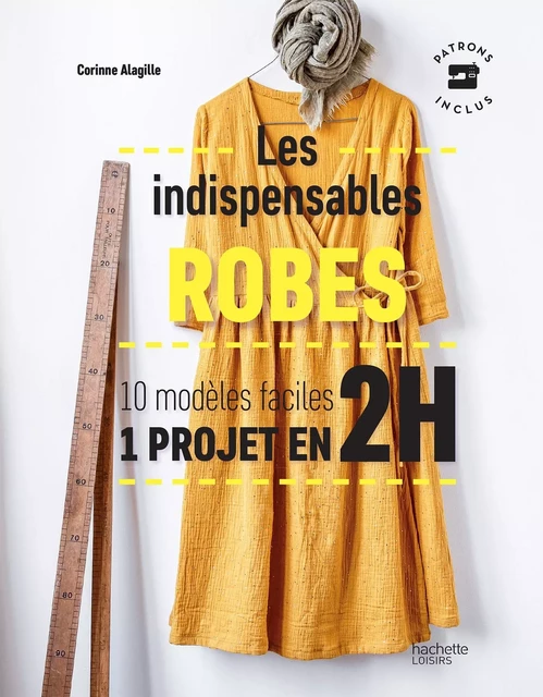 Les indispensables robes - Corinne Alagille - Hachette Pratique