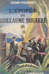 L'épopée de Guillaume Douarre